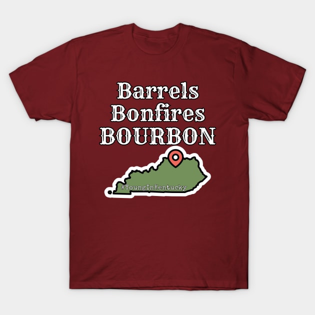 Barrels Bonfires Bourbon T-Shirt by TheMavenMedium